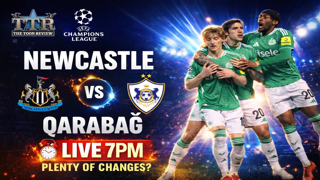 Newcastle United v Qarabag FK MATCH PREVIEW!