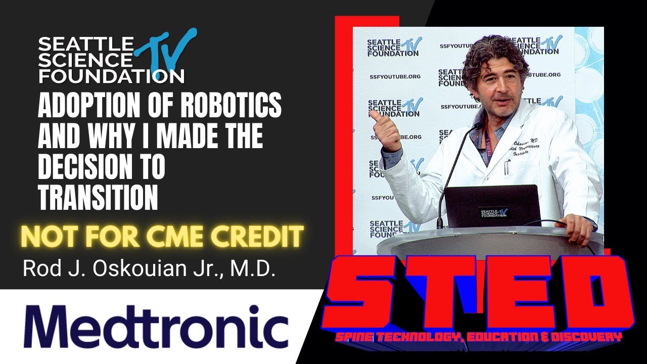 Adoption of Robotics and Why I Made The Decision To Transition - Rod Oskouian, MD