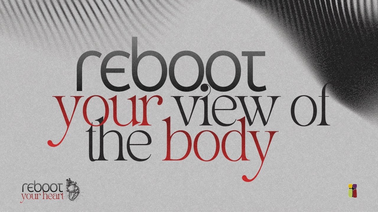 Reboot Your View Of The Body || Pst.Hassan Kibirango