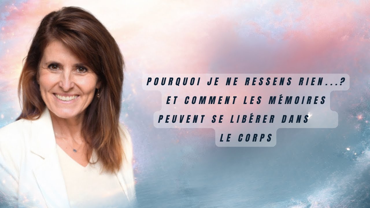Pourquoi je ne ressens rien? Comment les mémoires peuvent se libérer dans le corps.