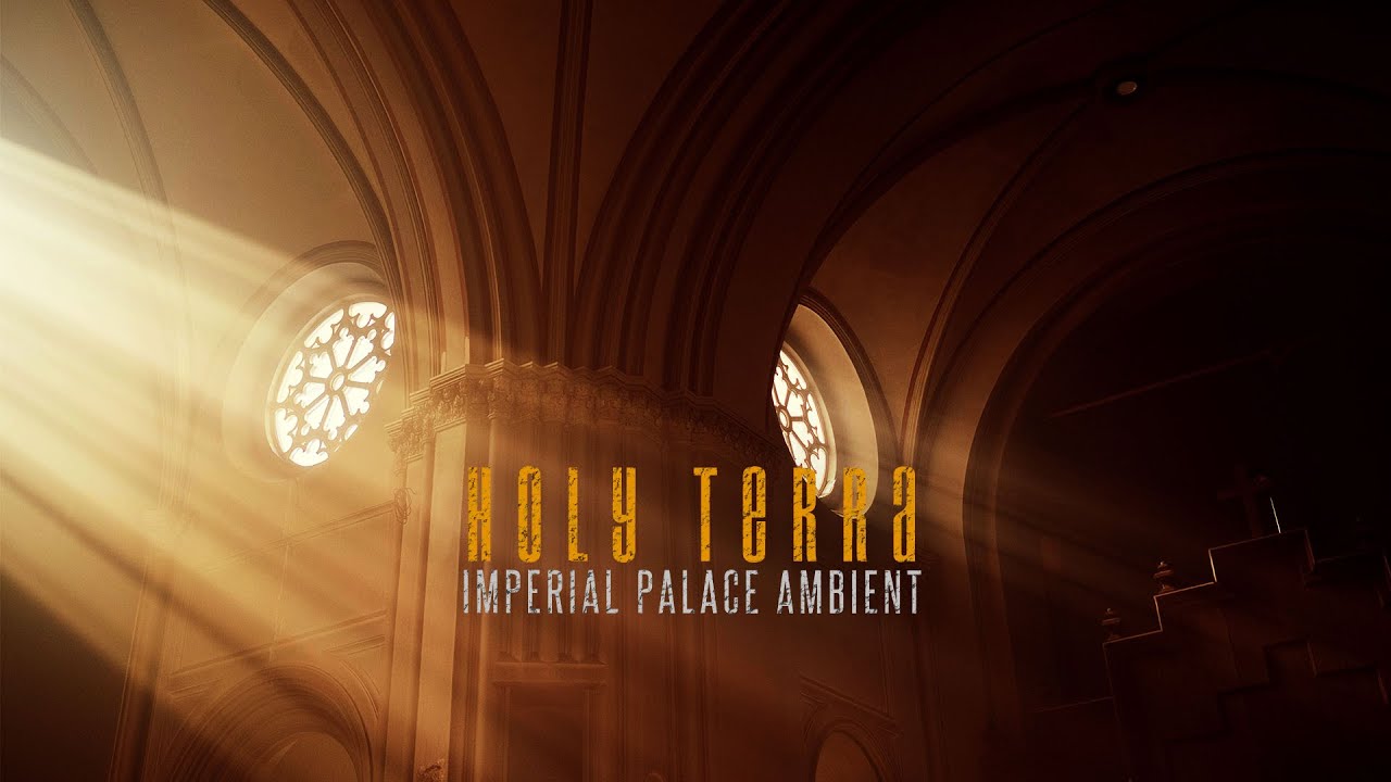 Holy Terra meditation | Imperial Palace choir | Golden Throne deep Litanies | Warhammer 40k ambient