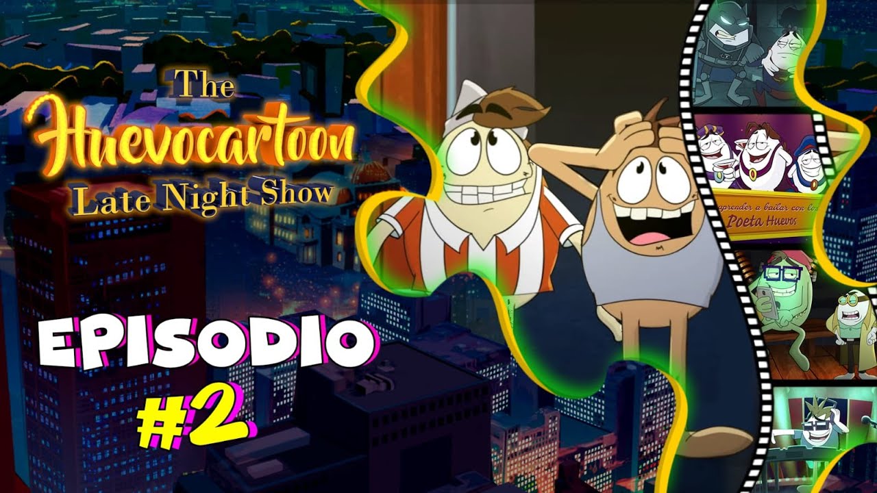 The HUEVOCARTOON Late Night Show | Episodio #2