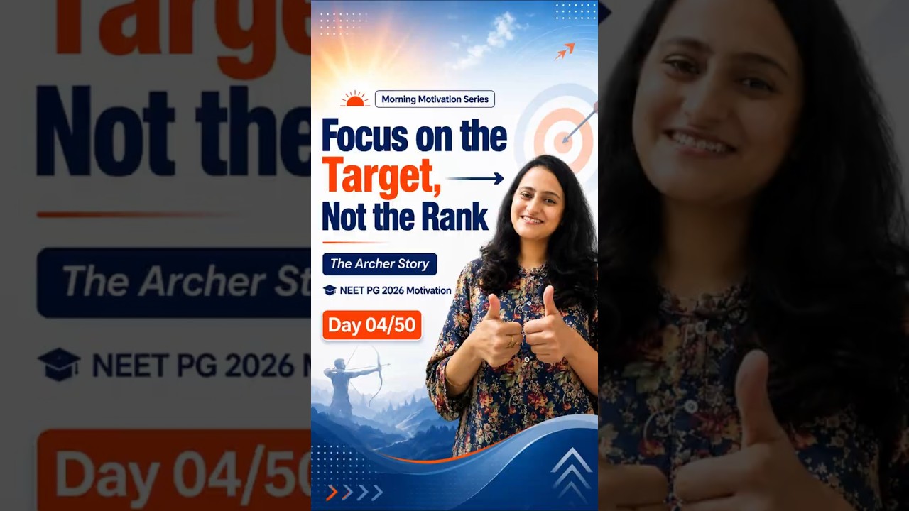 Stop Chasing the Rank, Focus on Today&rsquo;s Target | The Archer Story | NEET PG Motivation | Day 04/50
