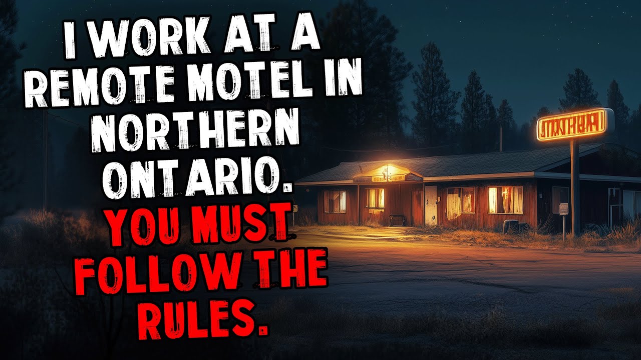 I Work at a Remote Motel in Northern Ontario. You Must Follow The Rules.