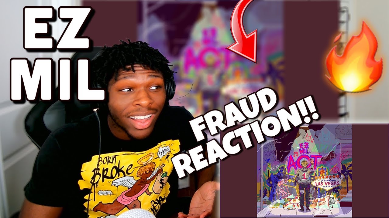 Ez Mil - Fraud | REACTION VIDEO!!!