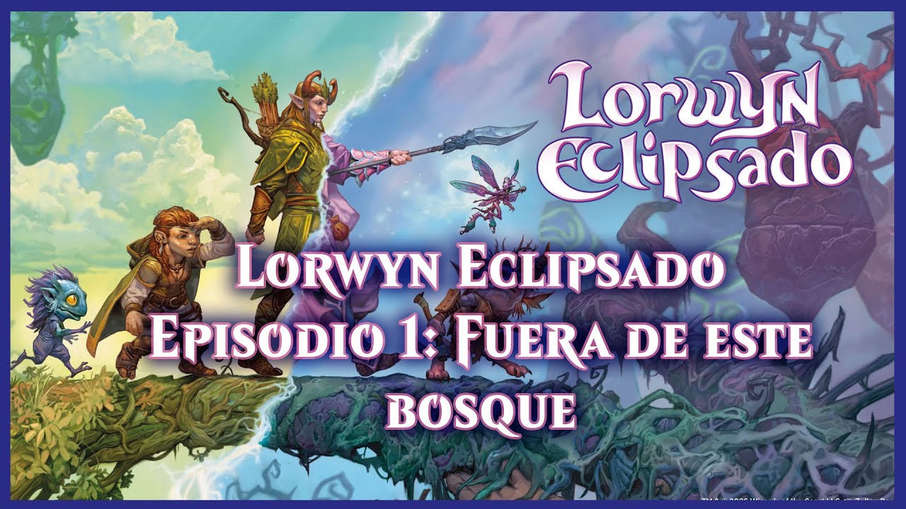 Lorwyn Eclipsado | Episodio 1: Fuera de este bosque #MTGECL #LorwynEclipsed
