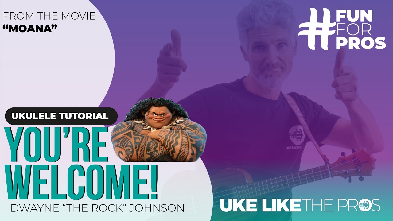 You’re Welcome - Moana | Disney Songs - Ukulele tutorial & Play Along | #FunForPros