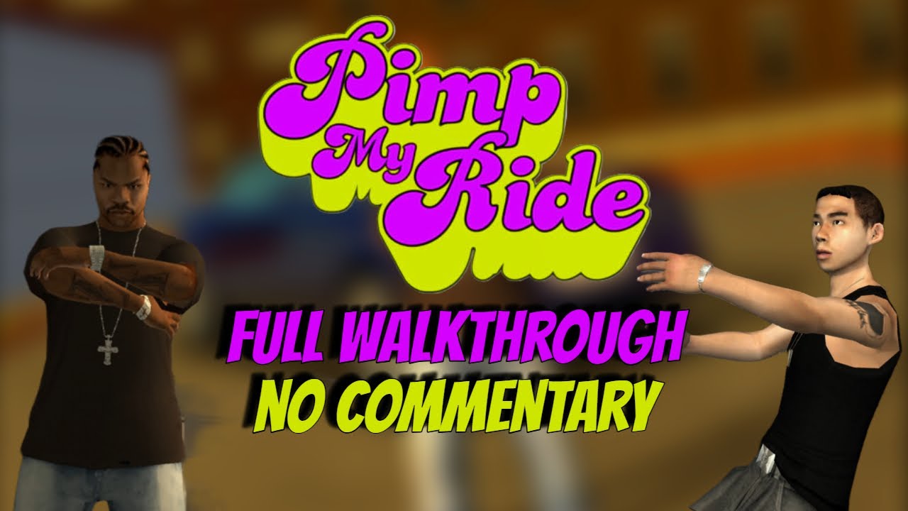 Pimp My Ride | Full Game Walkthrough (No Commentary)