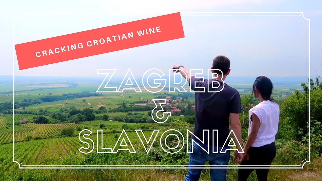 Cracking Croatian Wine: Zagreb & Slavonia
