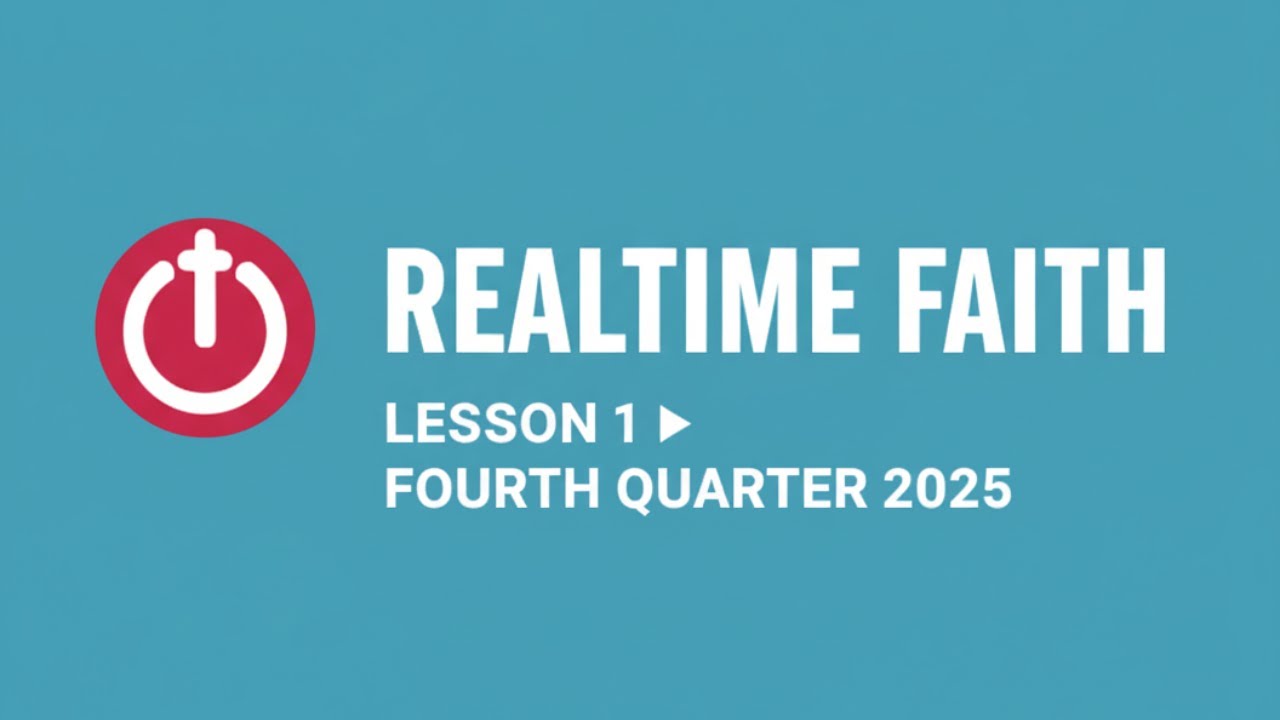Real time faith | lesson 1 | First quater | 2026