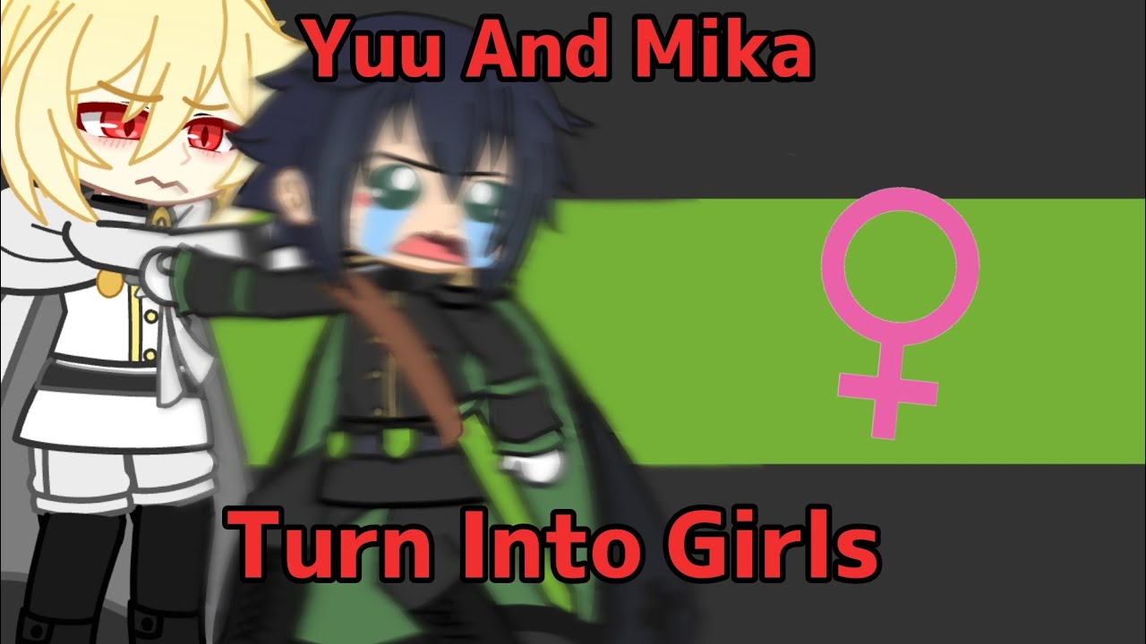 Yuichiro & Mikaela Turn Into Girls! || Seraph Of The End || GachaClub || Original🍃