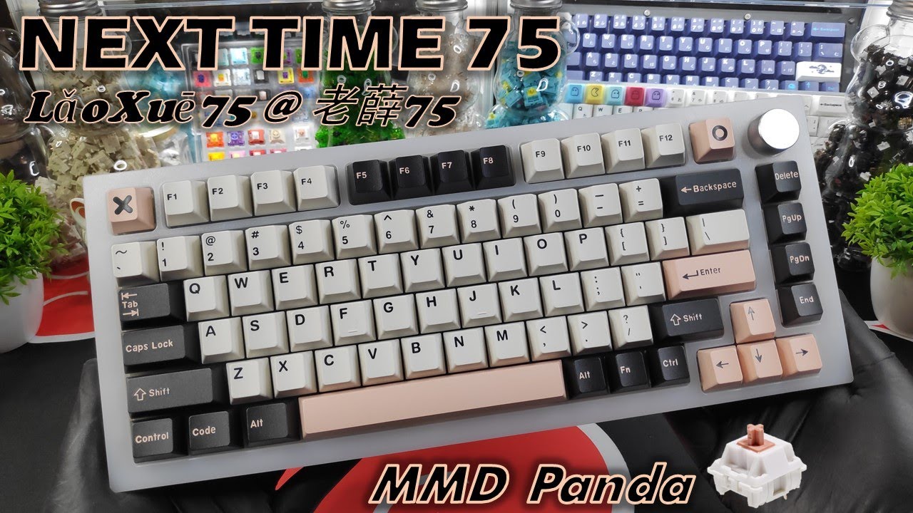 Next Time 75 @ LǎoXuē75 (老薛75) Mech Keyboard with MMD Panda Switch and Aifei Olivia Inspired Keycaps