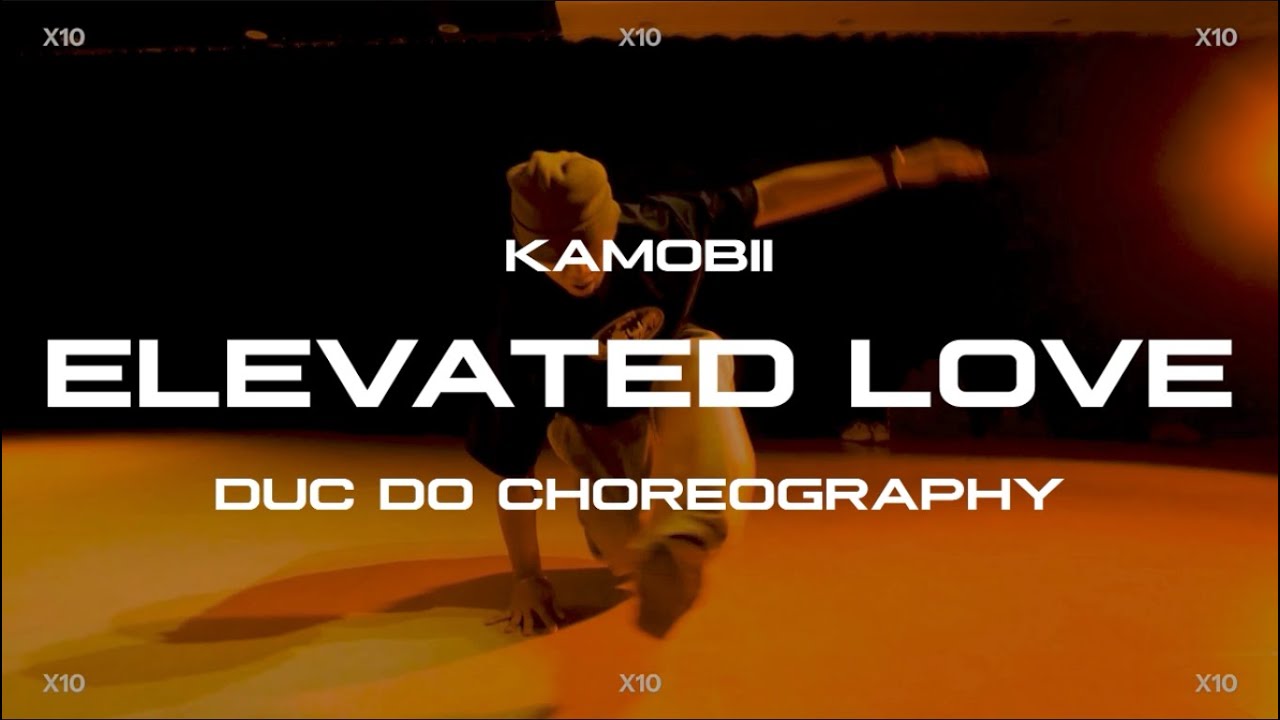 ELEVATED LOVE - KAMOBII / DUC DO (LOWKEYSEVEN) CHOREOGRAPHY [EXTENSION PORTAL]