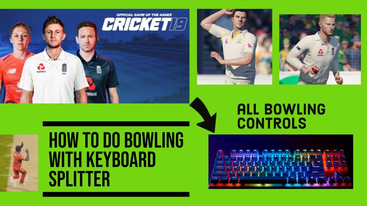 How to do bowling in cricket 19 with keyboard / keyboard splitter (Bowling controls)