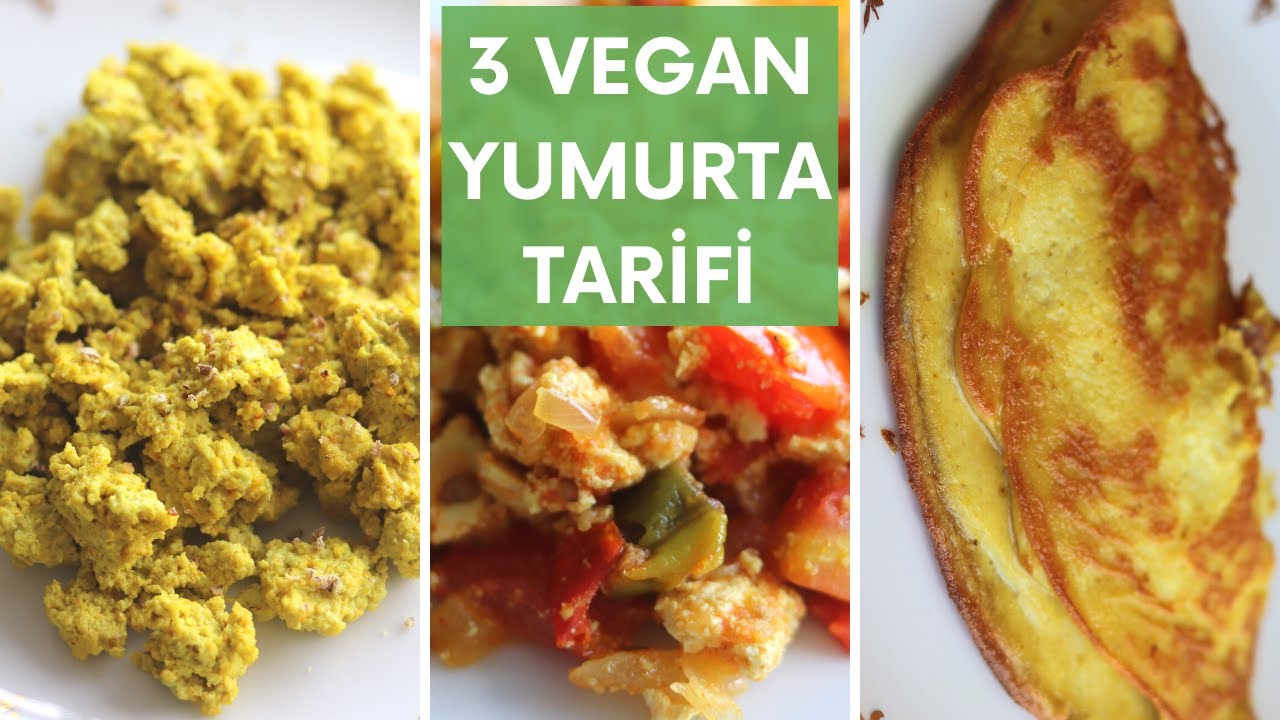 3 Vegan Yumurta Tarifi 🌱 // Kabak Çekirdeği Çırpma, Tofulu Menemen, Vegan Omlet