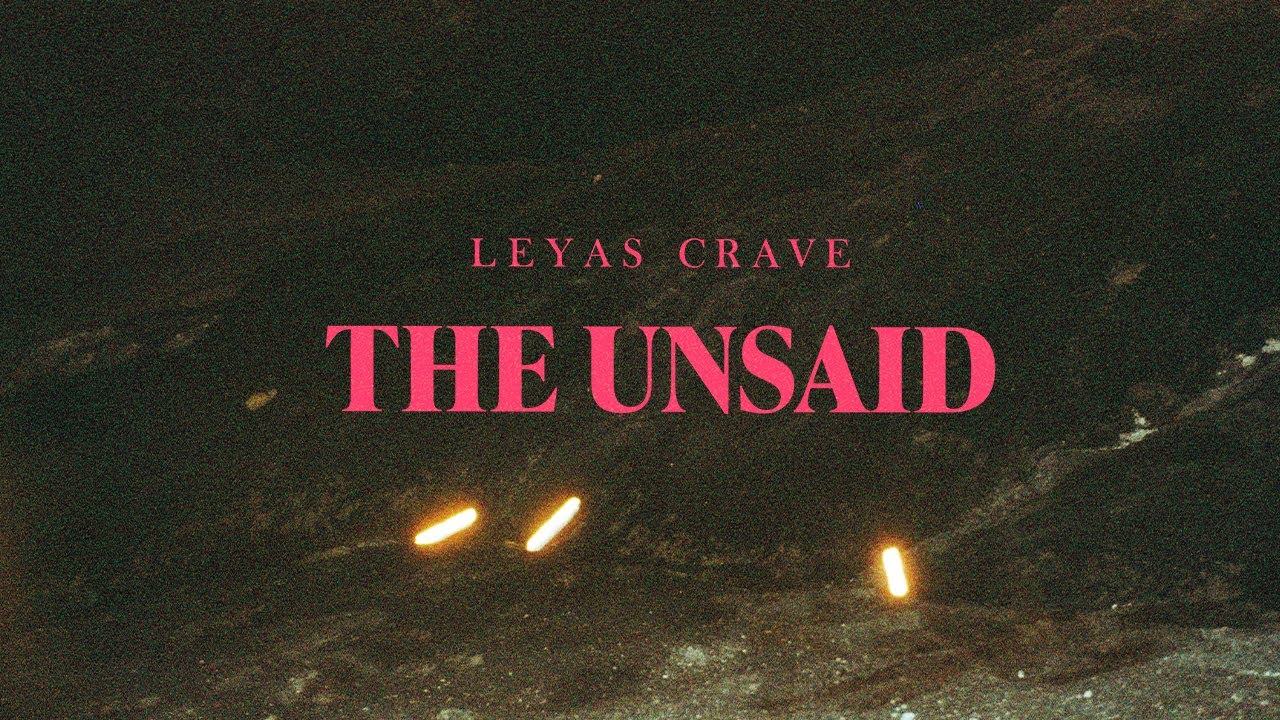 LEYAS CRAVE &ndash; The Unsaid (Crowdfunding)