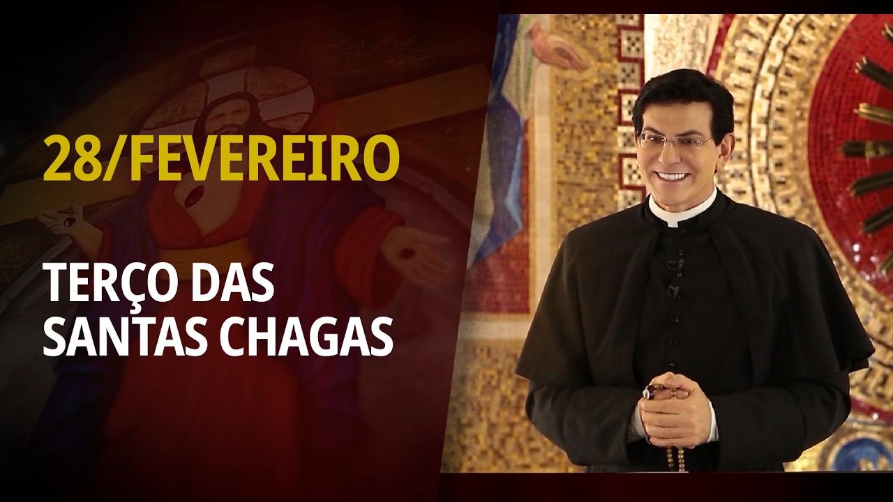 Terço das Santas Chagas | 28 de Fevereiro de 2026 | @PadreManzottiOficial