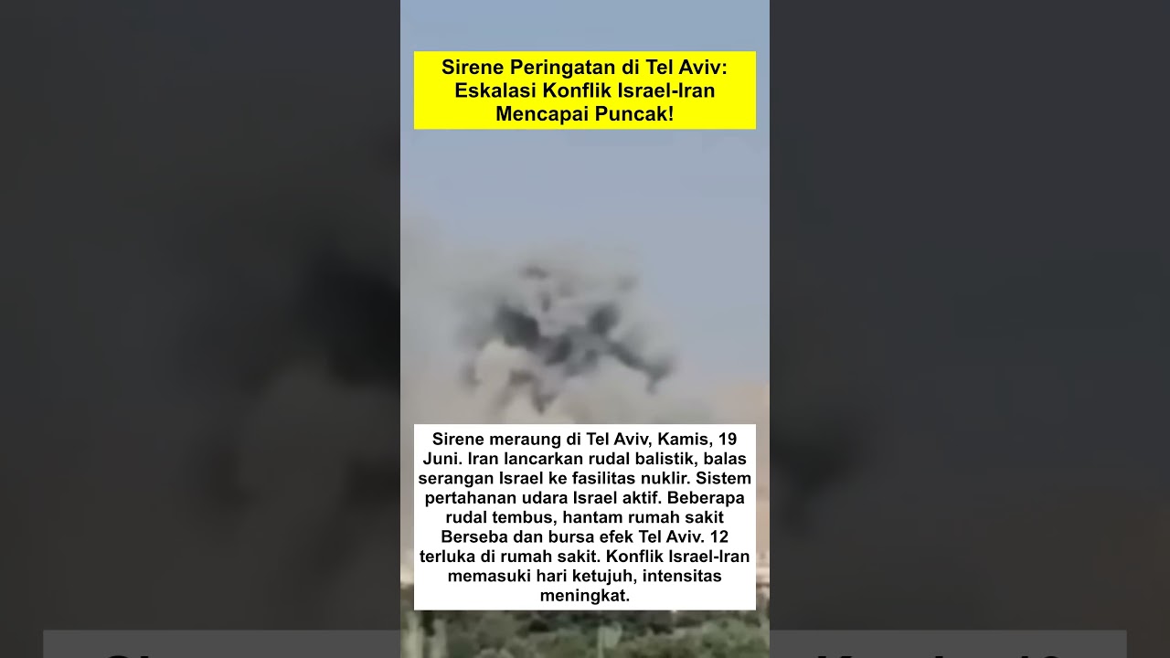 Sirene Peringatan di Tel Aviv Eskalasi Konflik Israel Iran Mencapai Puncak!