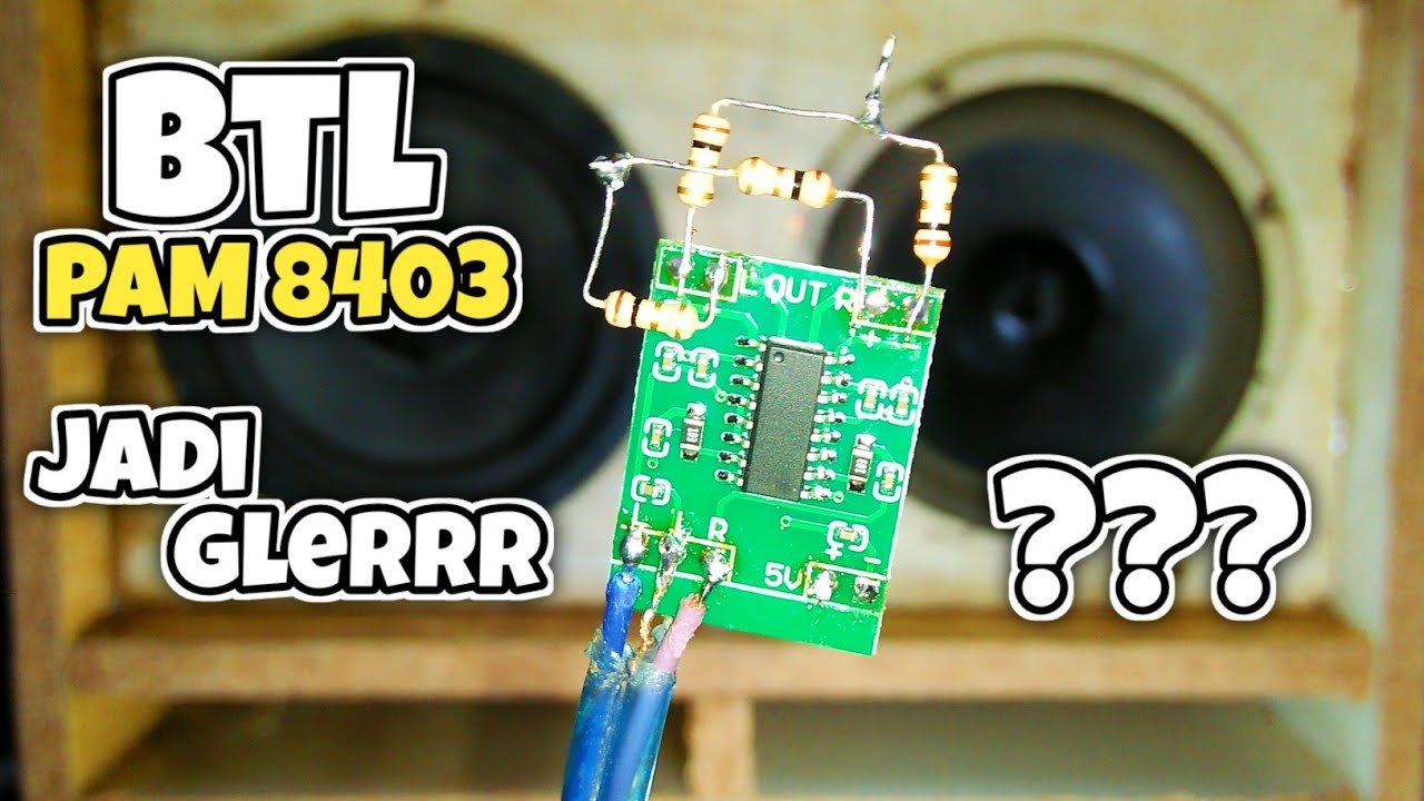 Cara BTL PAM 8403 output 2x lipat lebih bertenaga