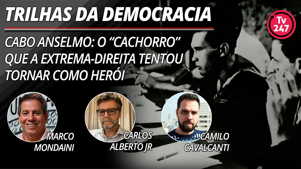 Trilhas da democracia - Cabo Anselmo: o “cachorro” que a extrema-direita tentou tornar como herói