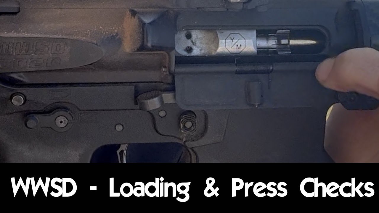 WWSD - Loading & Press Checks