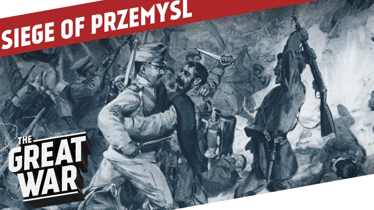 Siege of Przemyśl - Summary I THE GREAT WAR Special