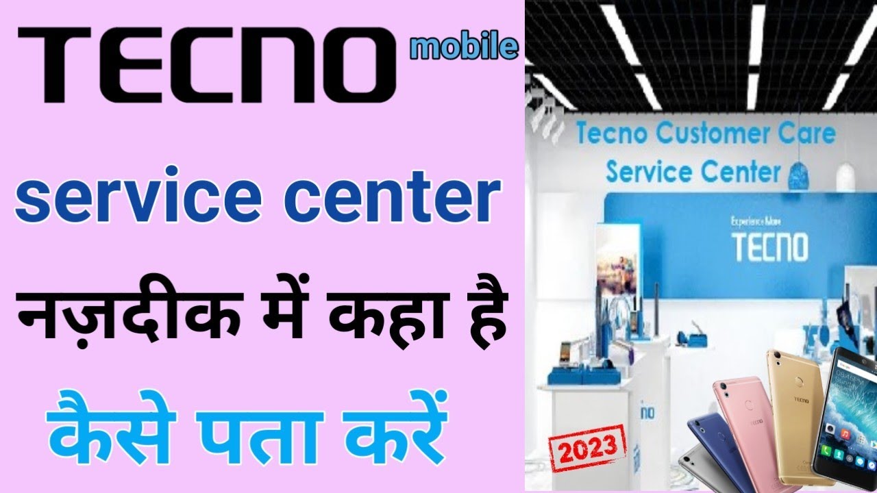 How to find the nearest Tecno mobile service center? How to find the nearest Tecno service center?
