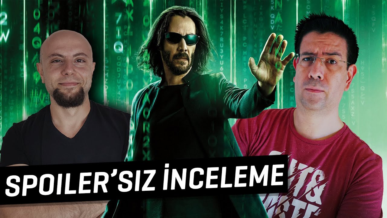 MATRIX RESURRECTIONS İNCELEME (SPOILERSIZ)