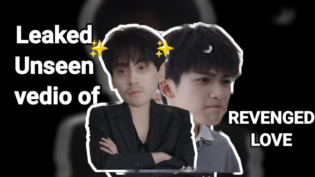 Watch #revengelove unseen BTS before banned in August ✨️😍