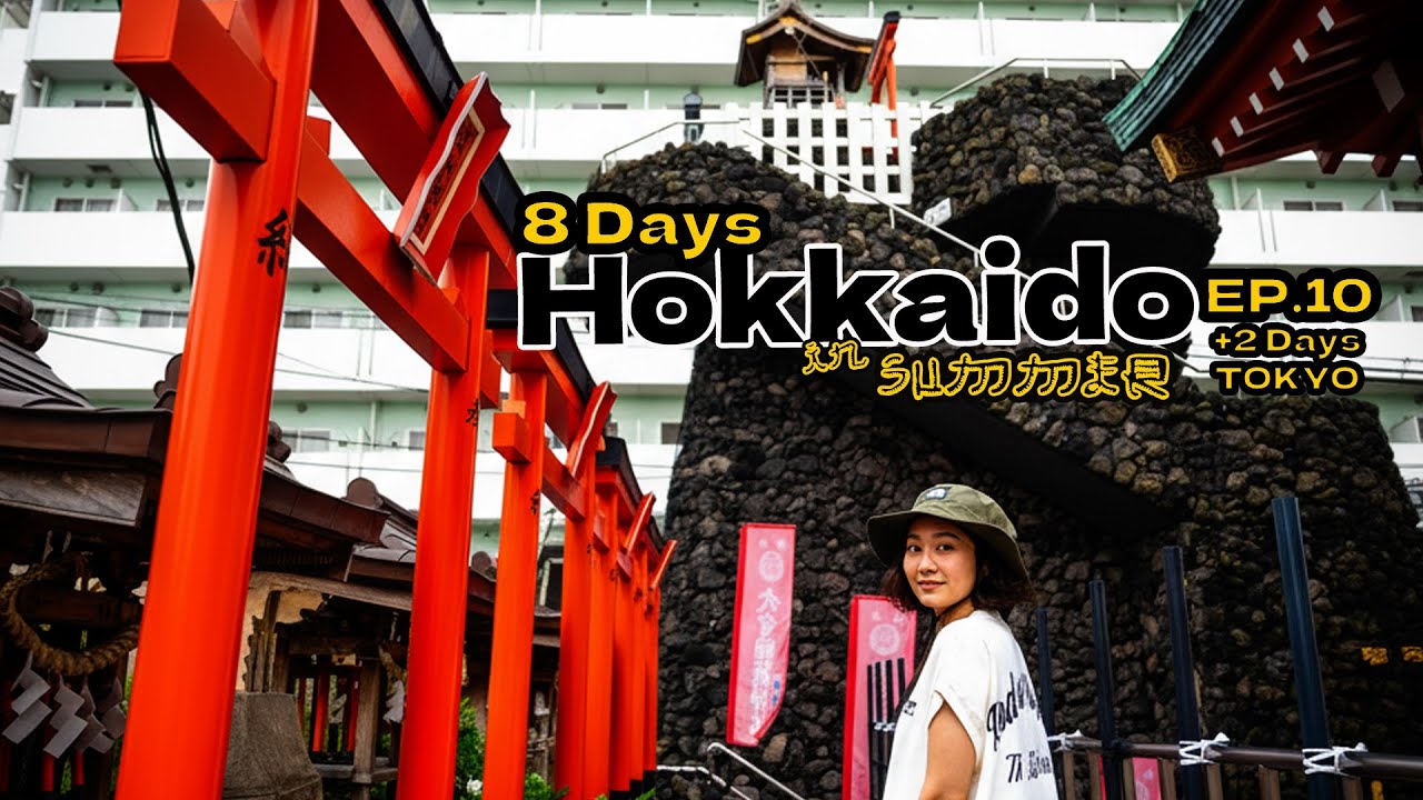 Hokkaido in Summer EP.10 : Anamori Inari-jinja Shrine, Asakusa, Shibuya, Harajuku