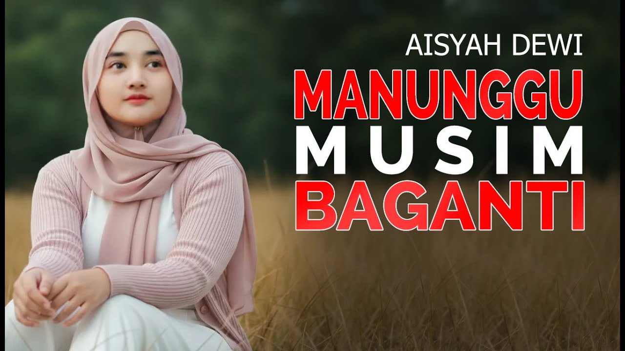 AISYAH DEWI - MANUNGGU MUSIM BAGANTI