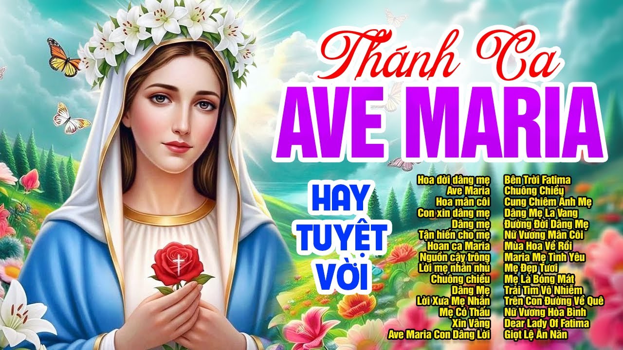 30 Bài Thánh Ca DÂNG MẸ MÂN CÔI 2025 💐 AVE MARIA Hay Tuyệt Vời