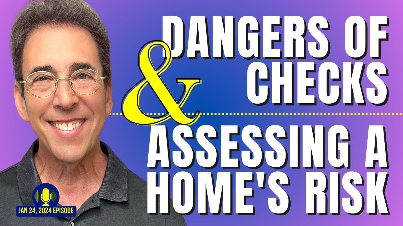 Full Show: Stop Writing Checks and Assessing a Home's Risk