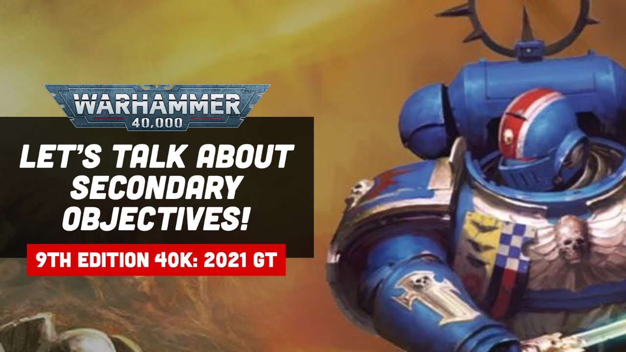 New 2021 40k GT Secondary Objectives Explained!