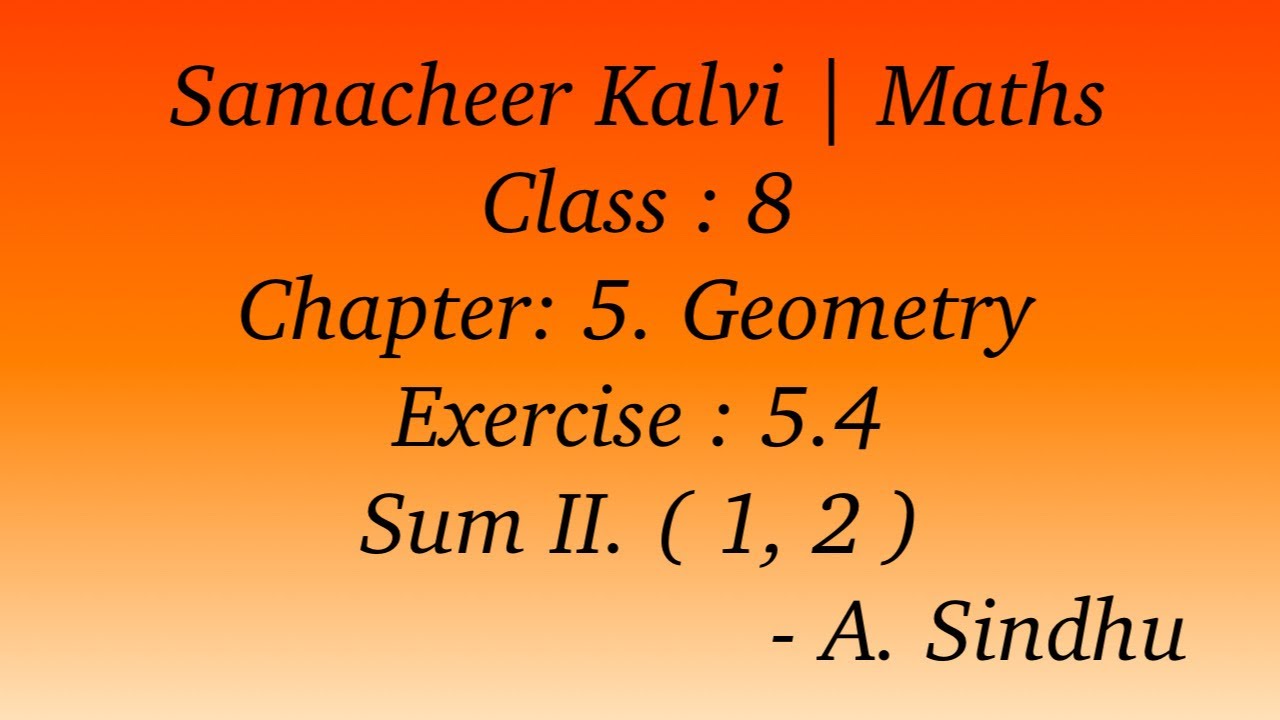 8th Maths Samacheer | Chapter 5 | Geometry | Exercise 5.4 | Sum II  ( 1 & 2 )