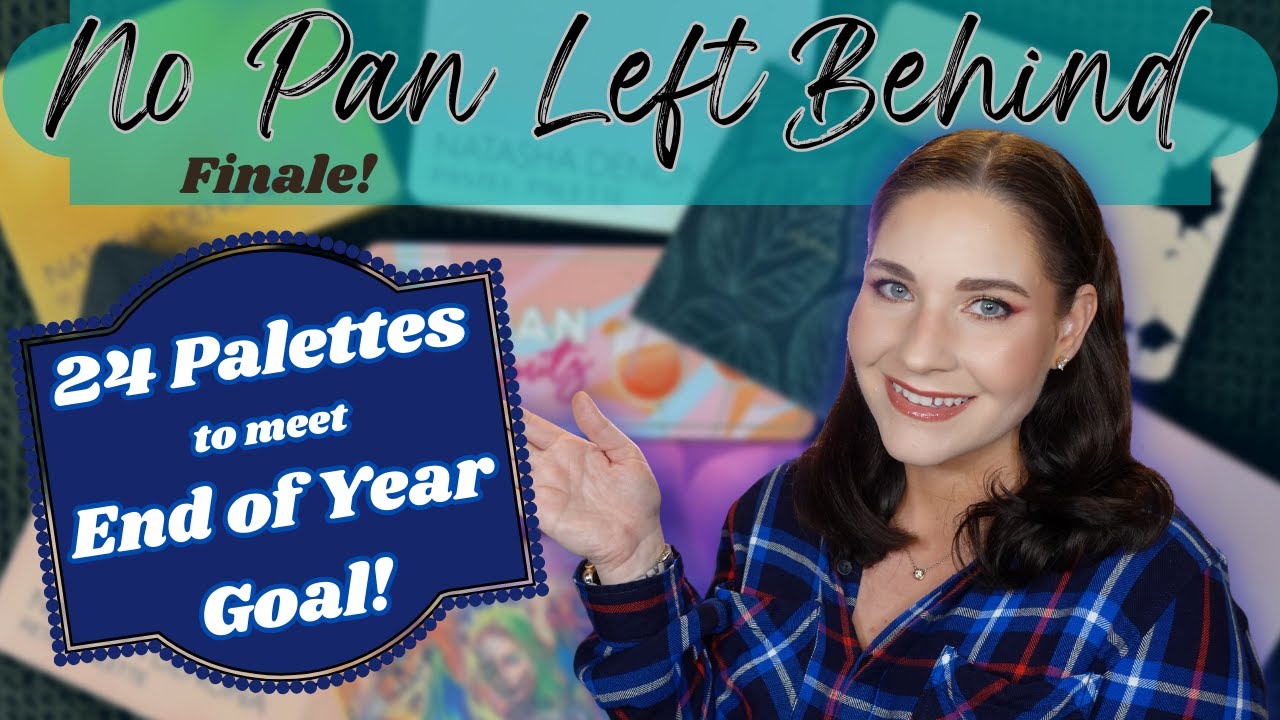2023 NO PAN LEFT BEHIND Finale | 24 Palettes Used in October - December