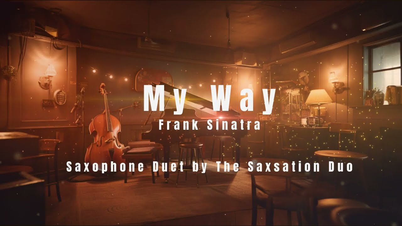 My Way (Frank Sinatra) Saxophone Duet Cover