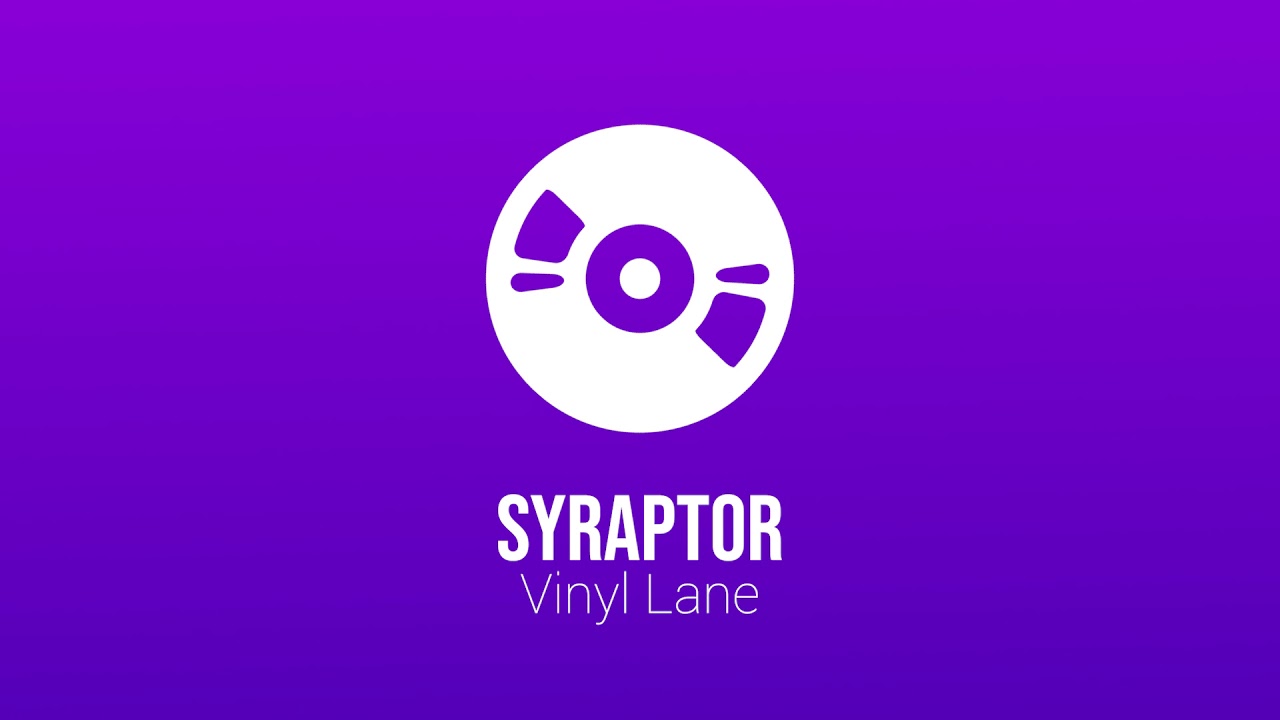 SYRAPT0R - Vinyl Lane