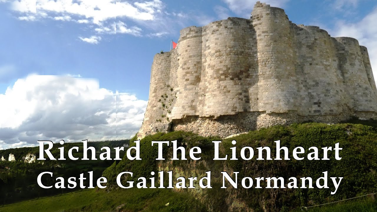 Richard Lionheart Castle Gaillard Normandy
