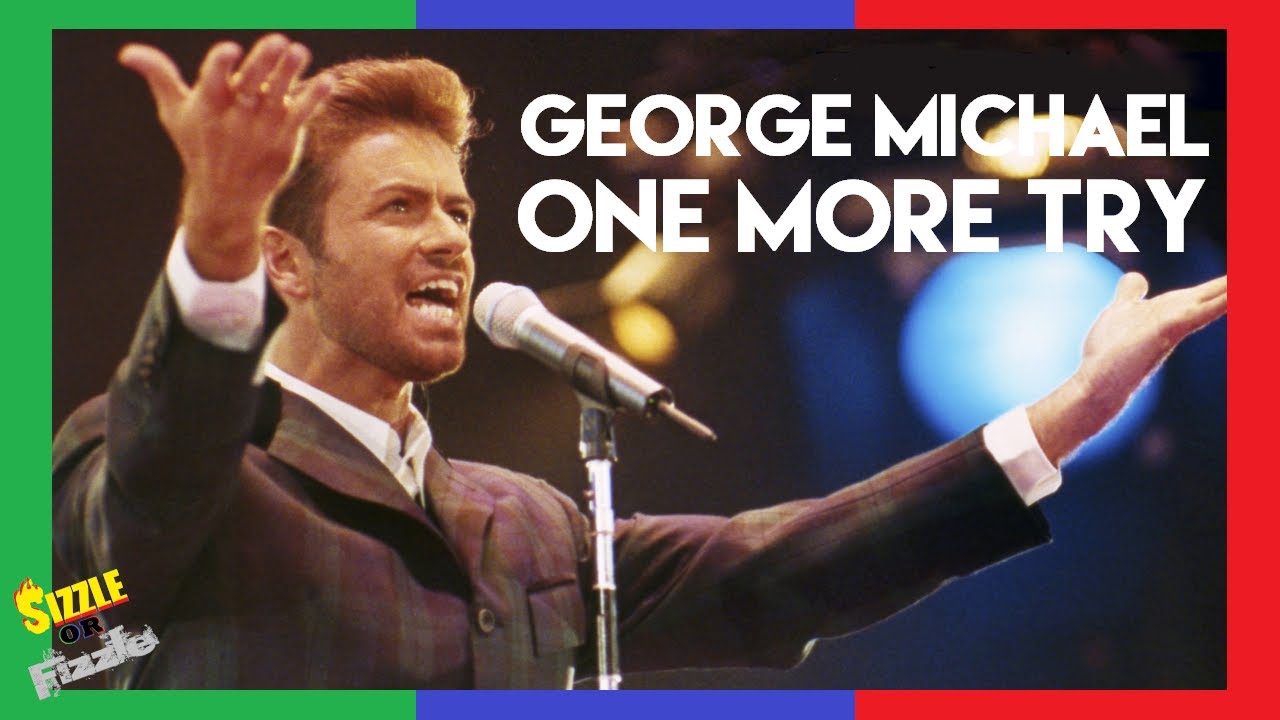 George Michael - One More Try (A Sizzle or Fizzle Reaction!)