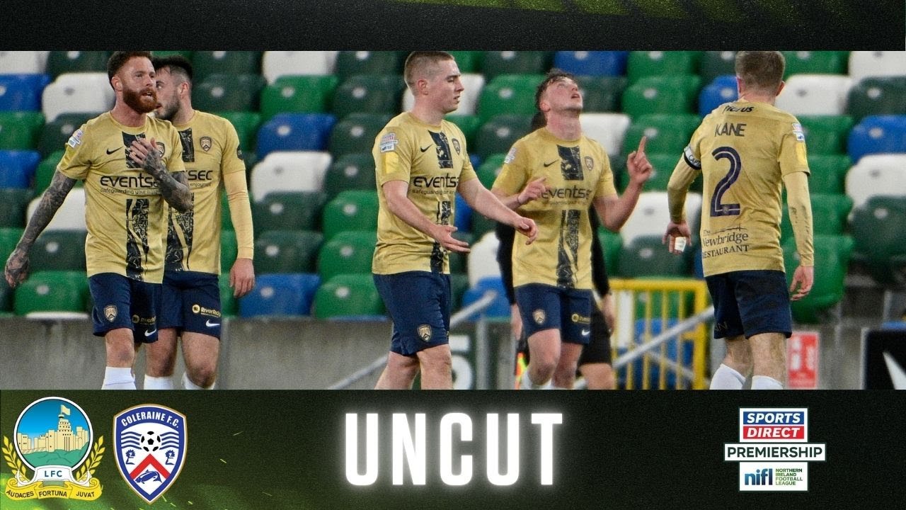 Irish League Uncut | Linfield 2-2 Coleraine
