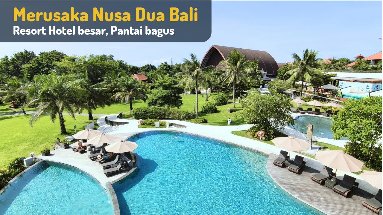 Hotel Merusaka Nusa Dua | Bali | Luas dengan pantai sangat indah dan kolam renang terindah