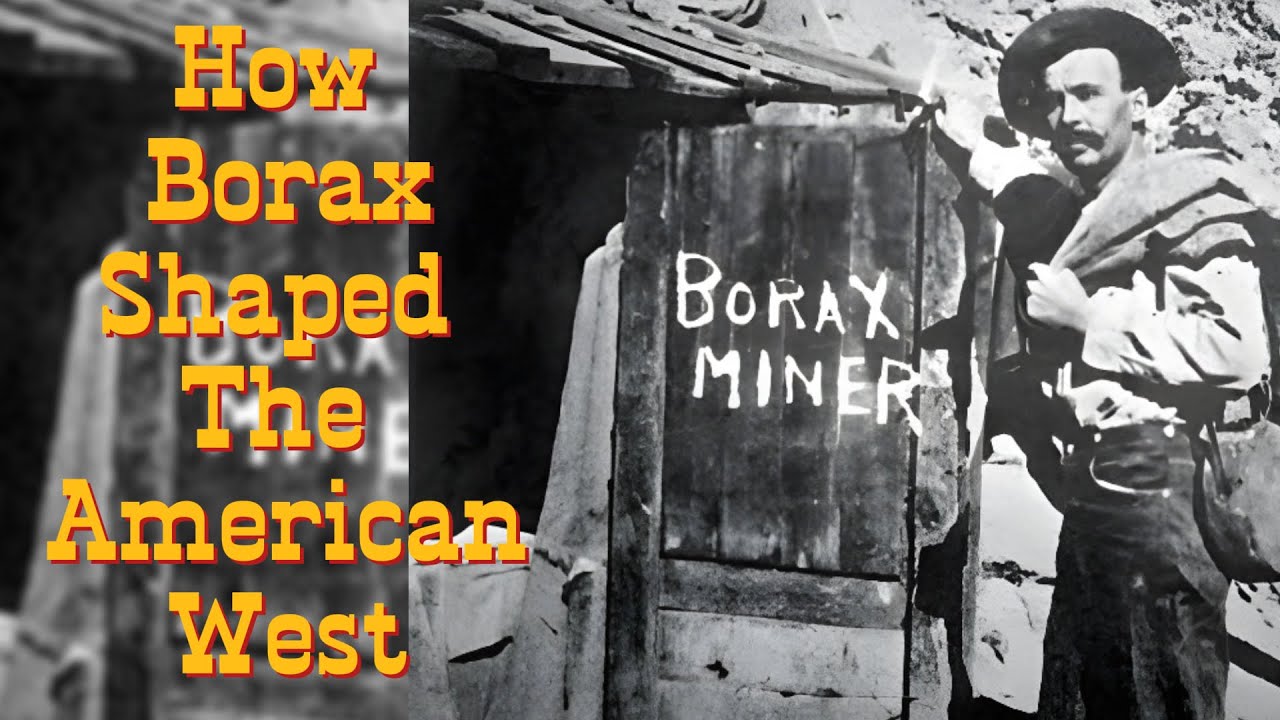How Borax Shaped the American West: Death Valley's Mining Legacy