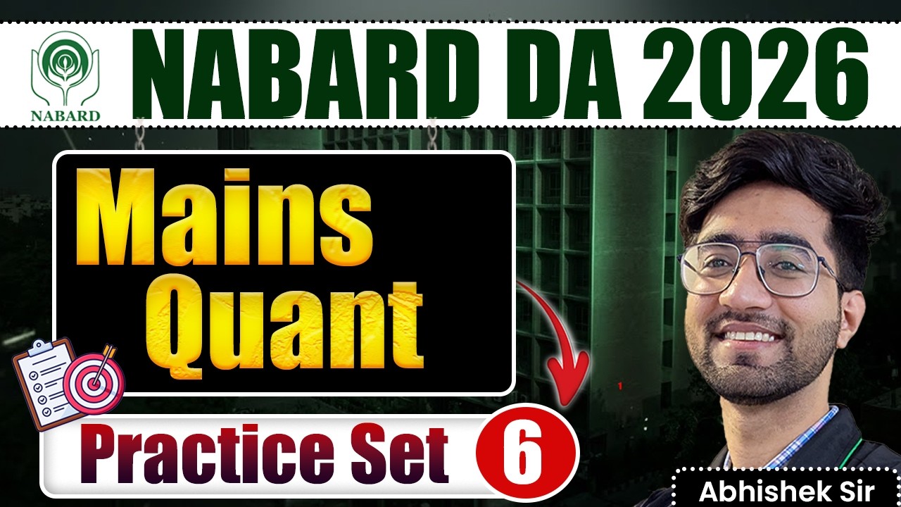 NABARD DA 2026 | NABARD DA Mains Quant | NABARD DA Mains Practice Set 5 | Quant by Abhishek Sir
