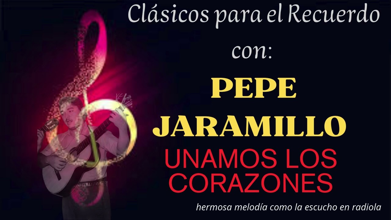 El pasillo más lindo con Pepe Jaramillo Unamos los Corazones