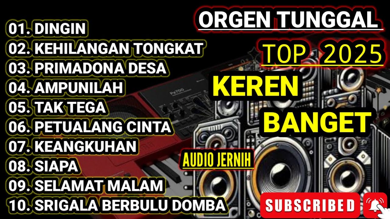 ORGEN TUNGGAL  DANGDUT KOMPILASI TOP 2025