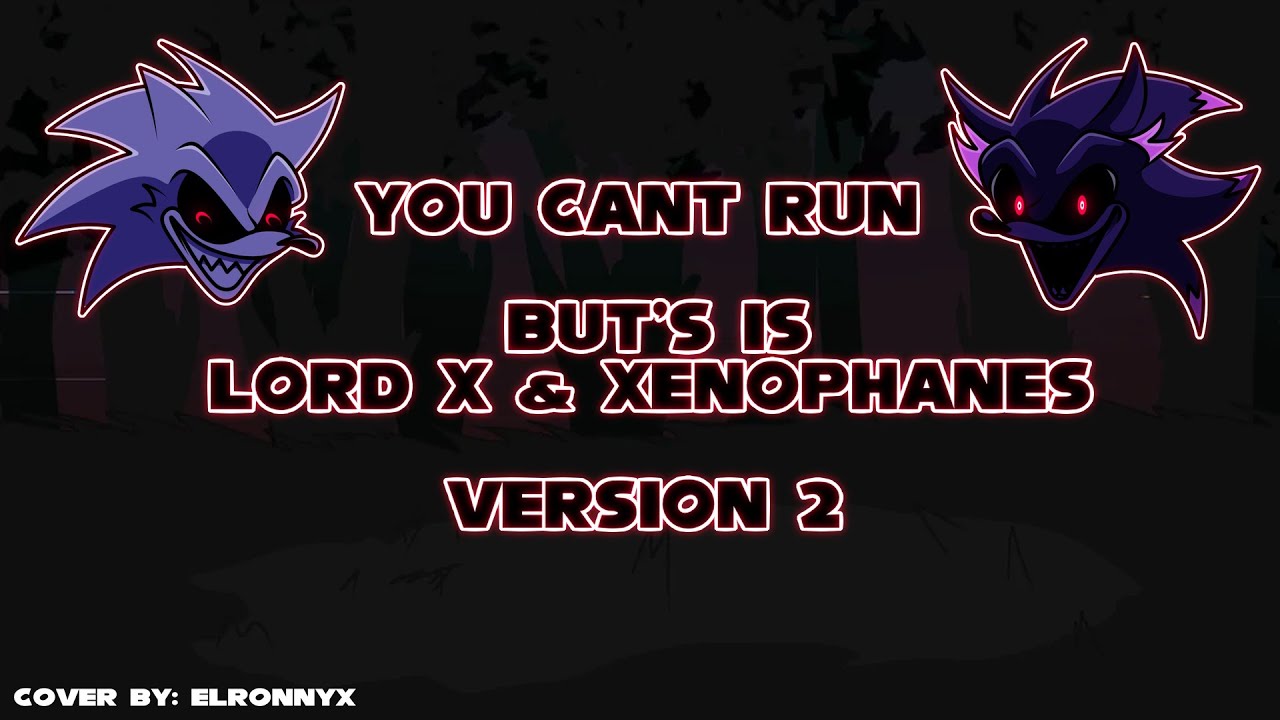 You Can`t Run (Lord X & Xenophanes) V2