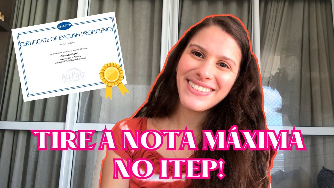 TIRE A NOTA MÁXIMA NO TESTE DE INGLÊS PARA AU PAIR (ITEP)