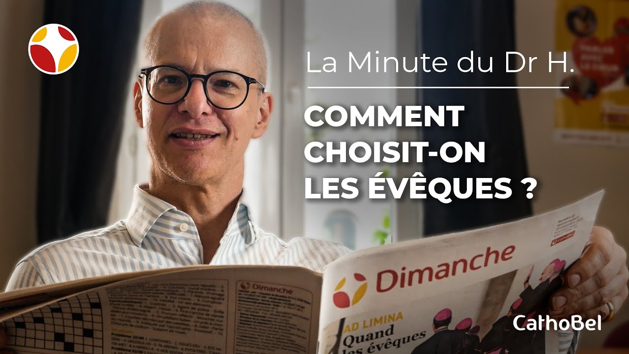 Comment nomme-t-on un évêque | La Minute du Docteur H