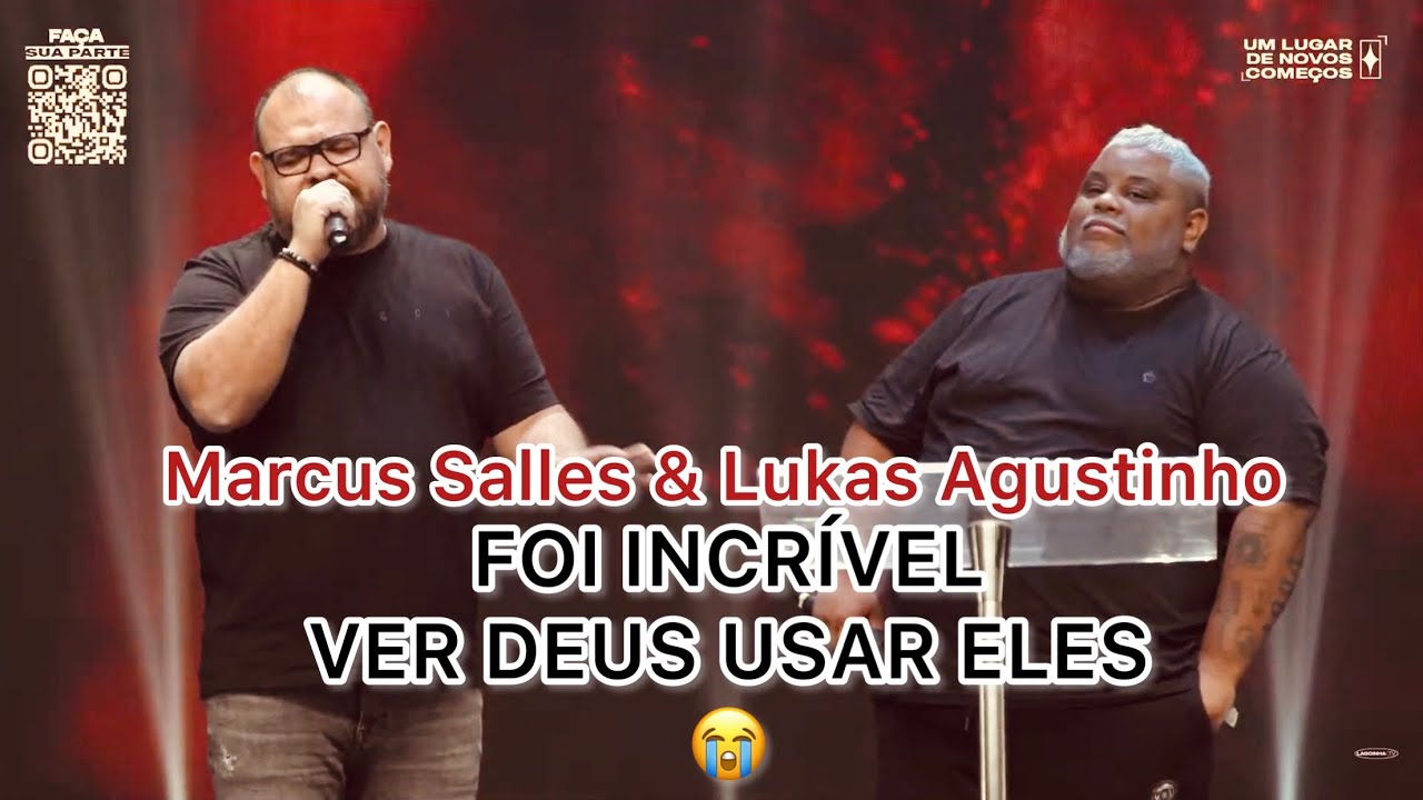 Marcus Salles e Lukas Agustinho - A MÃO DE DEUS - E INCRÍVEL A UNÇÃO DOS DOIS JUNTOS 😭
